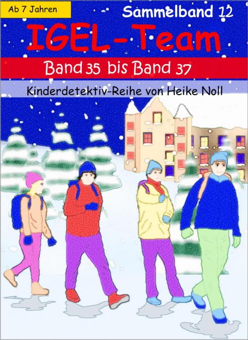 Cover of the book IGEL-Team Sammelband 12 by Heike Noll, neobooks