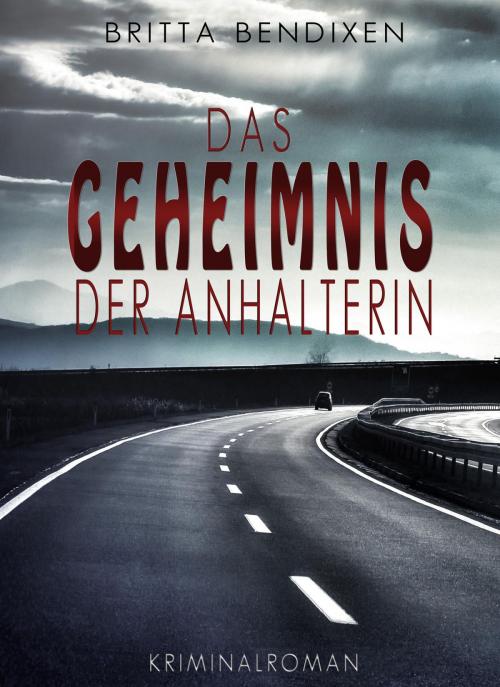 Cover of the book Das Geheimnis der Anhalterin by Britta Bendixen, neobooks