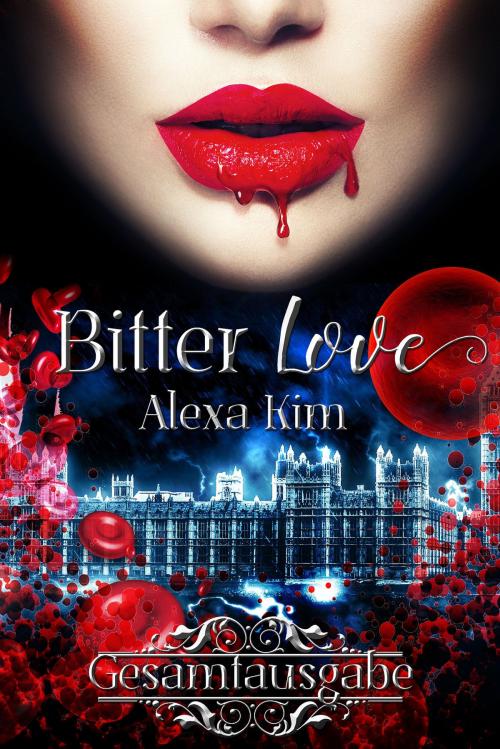 Cover of the book Bitter Love (3 Teile Gesamtausgabe) by Alexa Kim, neobooks