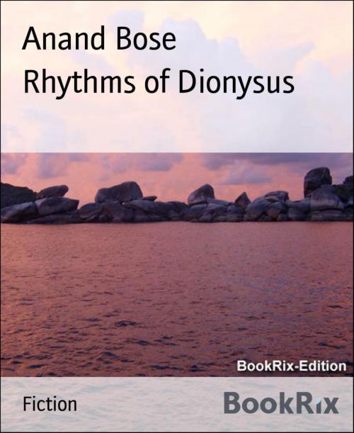Cover of the book Rhythms of Dionysus by Anand Bose, BookRix