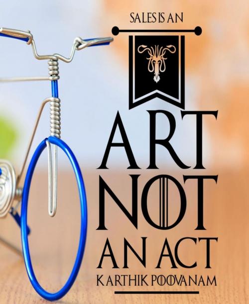 Cover of the book Sales in an art not an act by Karthik Poovanam, BookRix