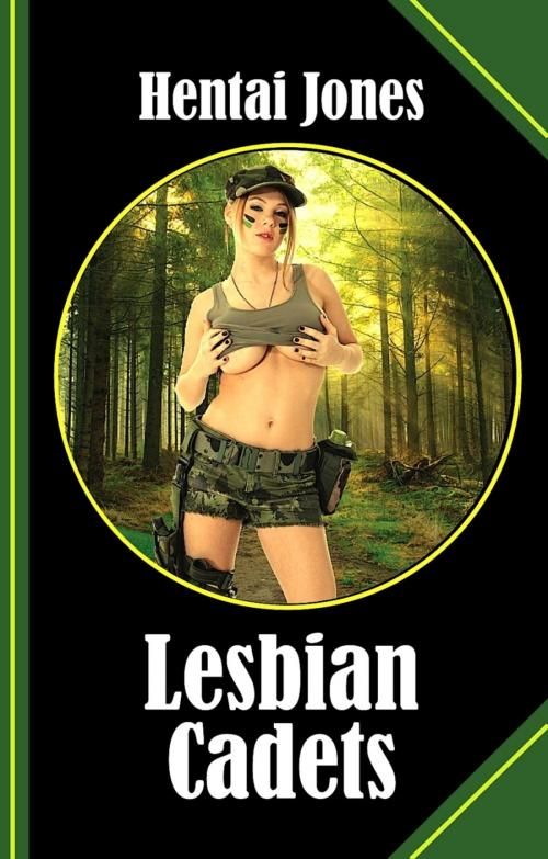 Cover of the book Lesbian Cadets by Hentai Jones, BookRix