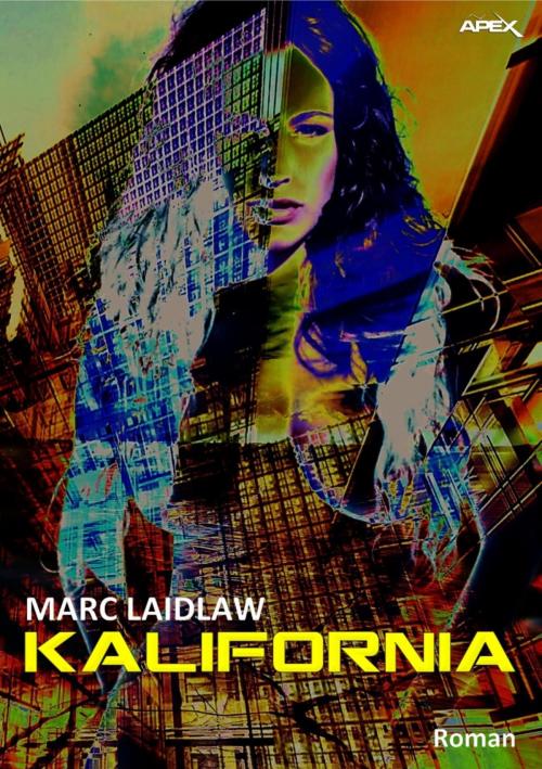 Cover of the book KALIFORNIA by Marc Laidlaw, BookRix
