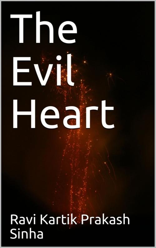 Cover of the book The Evil Heart by Ravi Kartik Sinha, BookRix