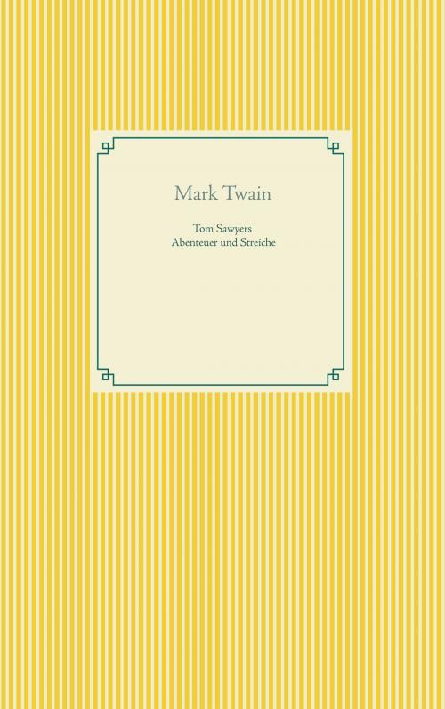 Cover of the book Tom Sawyers Abenteuer und Streiche by Mark Twain, Books on Demand