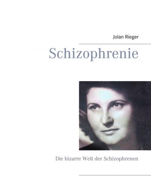 Cover of the book Schizophrenie by Jolan Rieger, Books on Demand