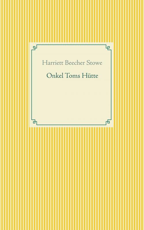 Cover of the book Onkel Toms Hütte by Harriett Beecher Stowe, Books on Demand