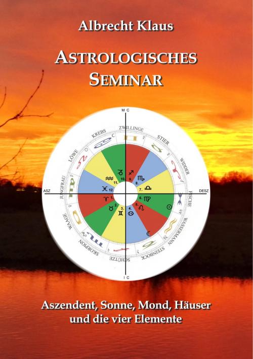 Cover of the book Astrologisches Seminar by Albrecht Klaus, Books on Demand