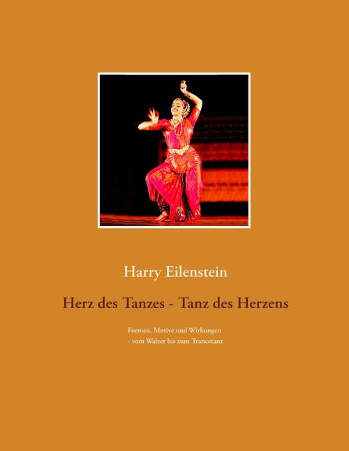 Cover of the book Herz des Tanzes - Tanz des Herzens by Harry Eilenstein, Books on Demand