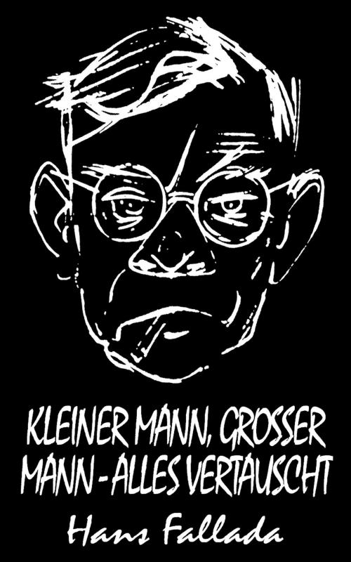 Cover of the book Kleiner Mann, großer Mann - alles vertauscht (Roman) by Hans Fallada, Books on Demand
