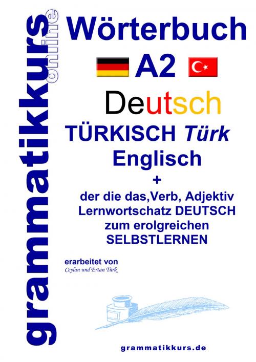 Cover of the book Wörterbuch Deutsch - Türkisch - Englisch Niveau A2 by Ceylan Türk, Ertan Türk, Books on Demand