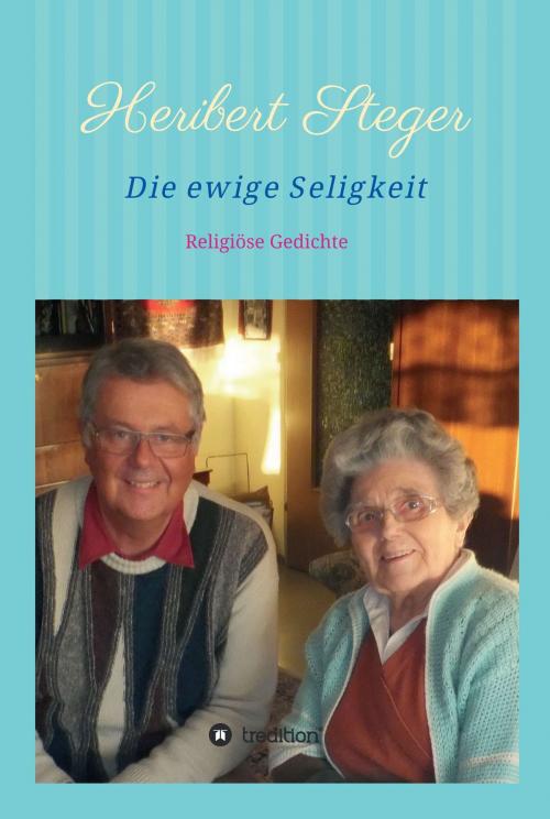 Cover of the book Die ewige Seligkeit by Heribert Steger, tredition