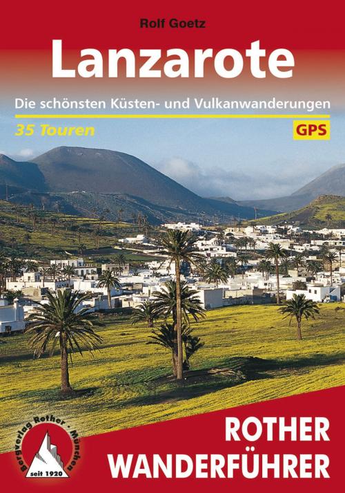 Cover of the book Lanzarote by Rolf Goetz, Bergverlag Rother