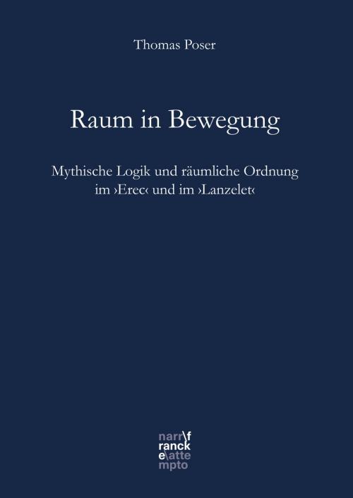 Cover of the book Raum in Bewegung by Thomas Poser, Narr Francke Attempto Verlag
