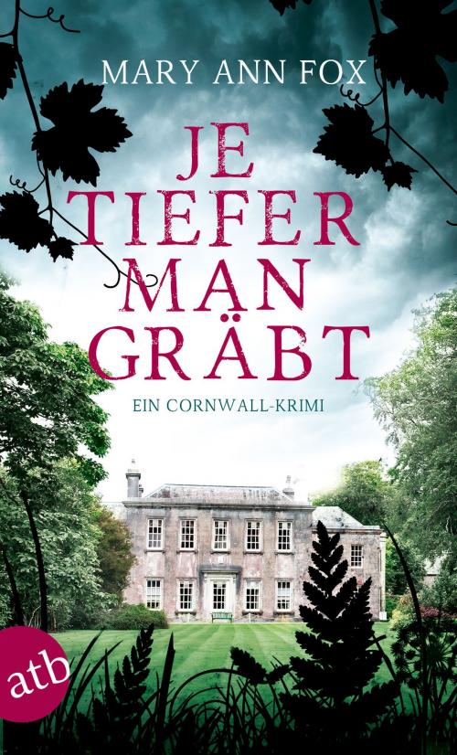 Cover of the book Je tiefer man gräbt by Mary Ann Fox, Aufbau Digital