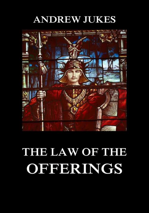 Cover of the book The Law of the Offerings by Andrew Jukes, Jazzybee Verlag