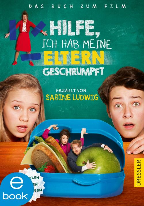 Cover of the book Hilfe, ich habe meine Eltern geschrumpft by Sabine Ludwig, Dressler Verlag