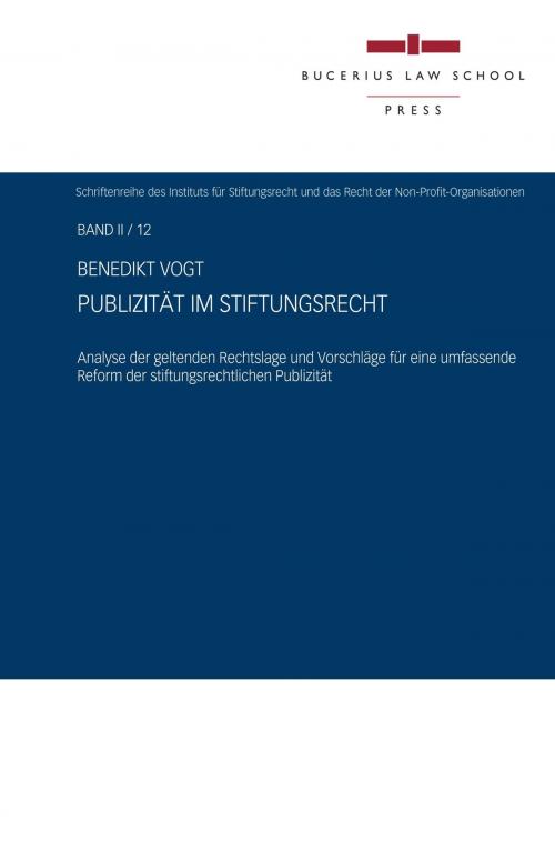 Cover of the book Publizität im Stiftungsrecht by Benedikt Vogt, Bucerius Law School Press