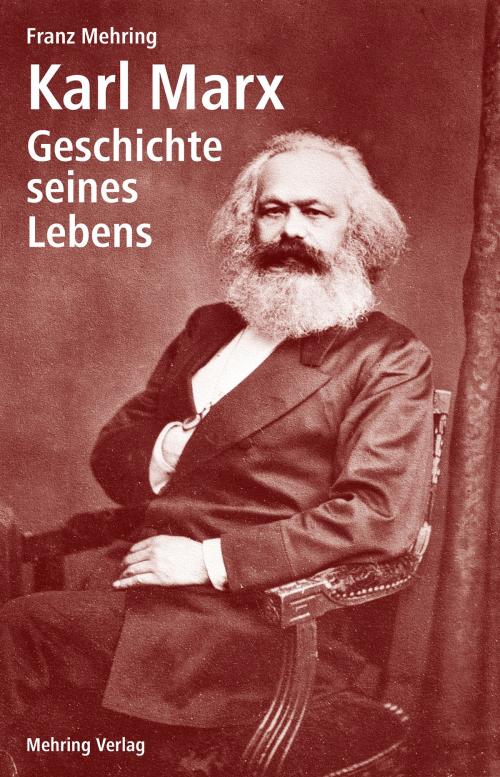 Cover of the book Karl Marx by Franz Mehring, MEHRING Verlag