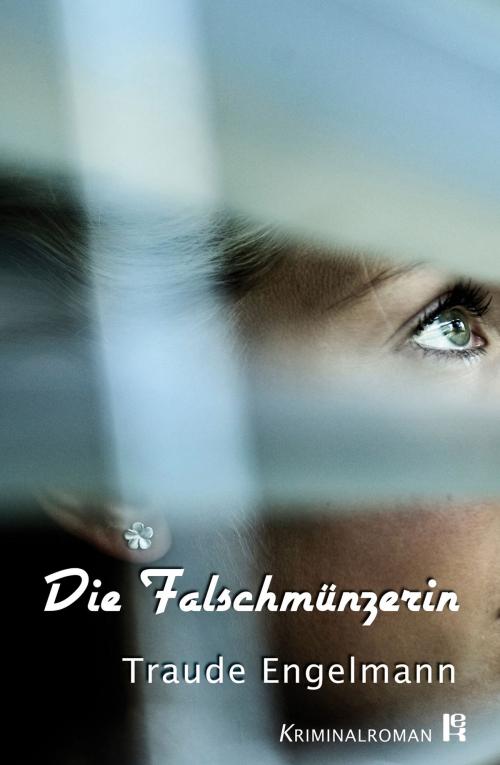 Cover of the book Die Falschmünzerin by Traude Engelmann, Verlag edition krimi