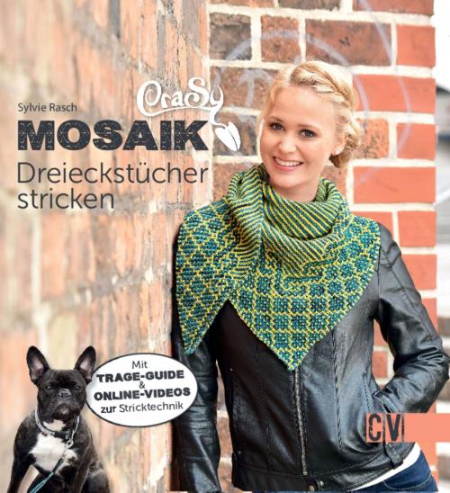 Cover of the book CraSy Mosaik - Dreieckstücher stricken by Sylvie Rasch, Christophorus Verlag