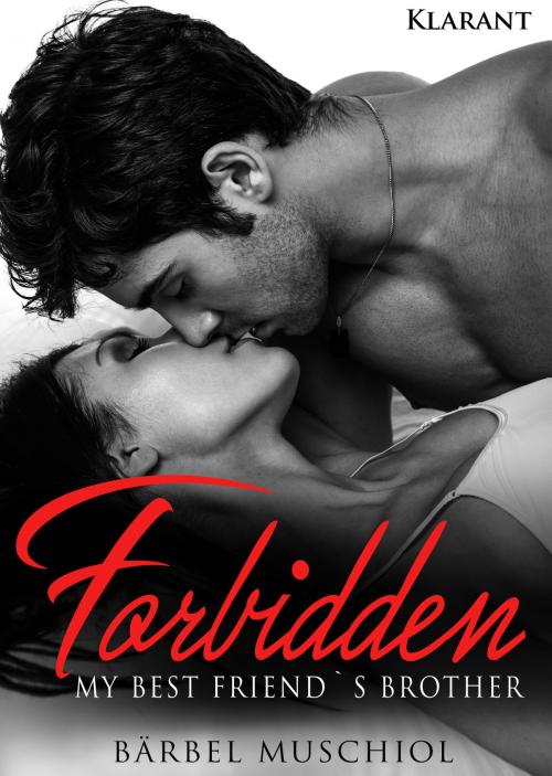 Cover of the book Forbidden. My best friends brother by Bärbel Muschiol, Klarant