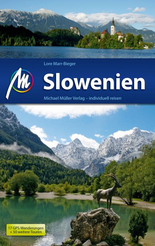 Cover of the book Slowenien Reiseführer Michael Müller Verlag by Lore Marr-Bieger, Michael Müller Verlag