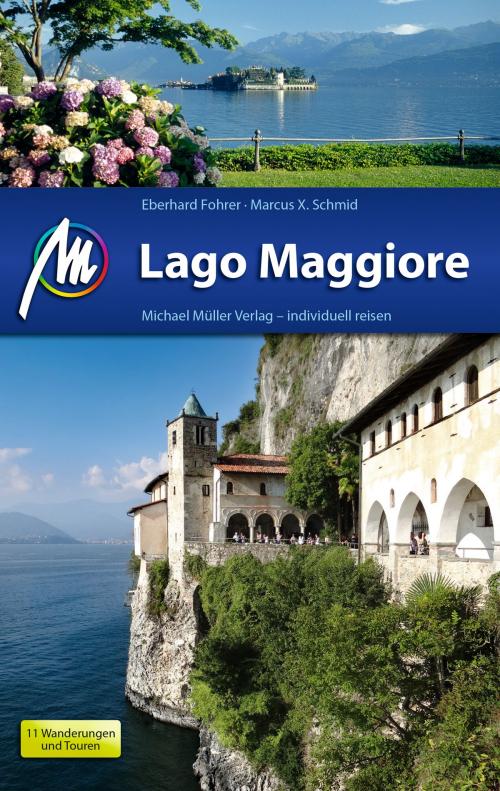 Cover of the book Lago Maggiore Reiseführer Michael Müller Verlag by Eberhard Fohrer, Marcus X. Schmid, Michael Müller Verlag