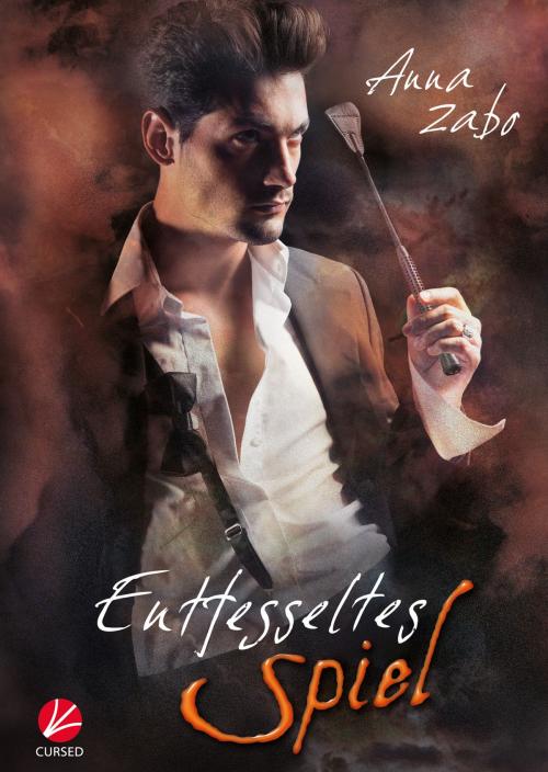 Cover of the book Entfesseltes Spiel by Anna Zabo, Cursed Verlag