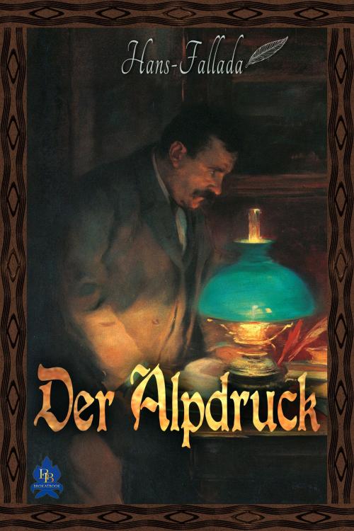 Cover of the book Der Alpdruck by Hans Fallada, BROKATBOOK