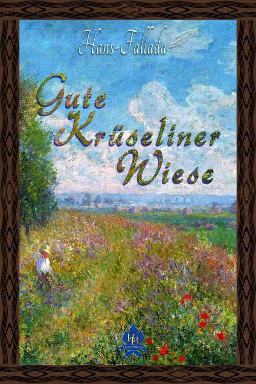 Cover of the book Gute Krüseliner Wiese by Hans Fallada, BROKATBOOK