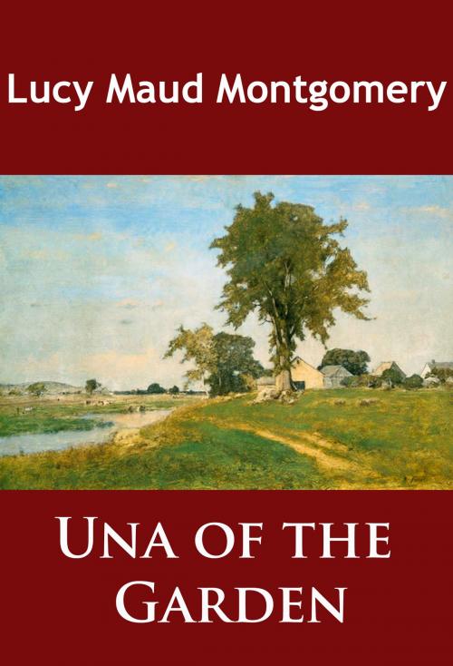 Cover of the book Una of the Garden by L. M. Montgomery, idb