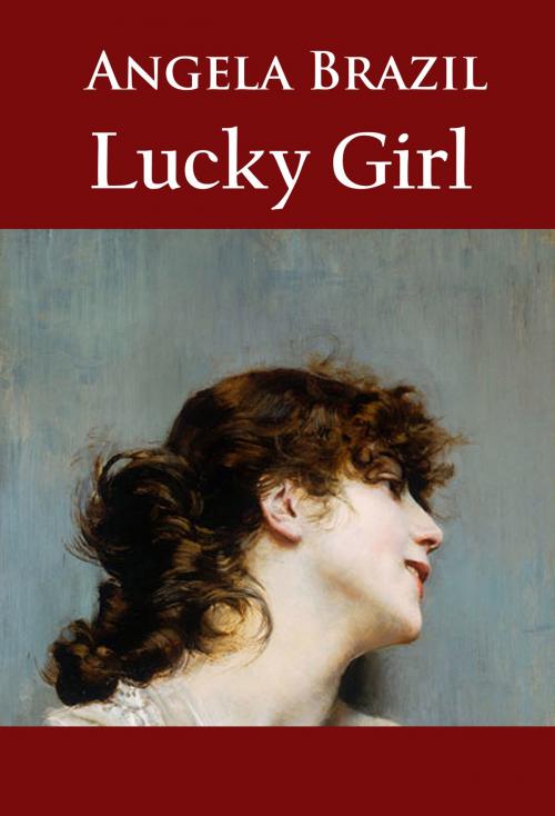 Cover of the book Lucky Girl by Angela Brazil, idb