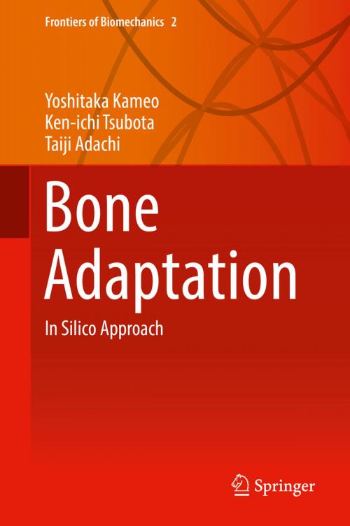 Cover of the book Bone Adaptation by Yoshitaka Kameo, Ken-ichi Tsubota, Taiji Adachi, Springer Japan