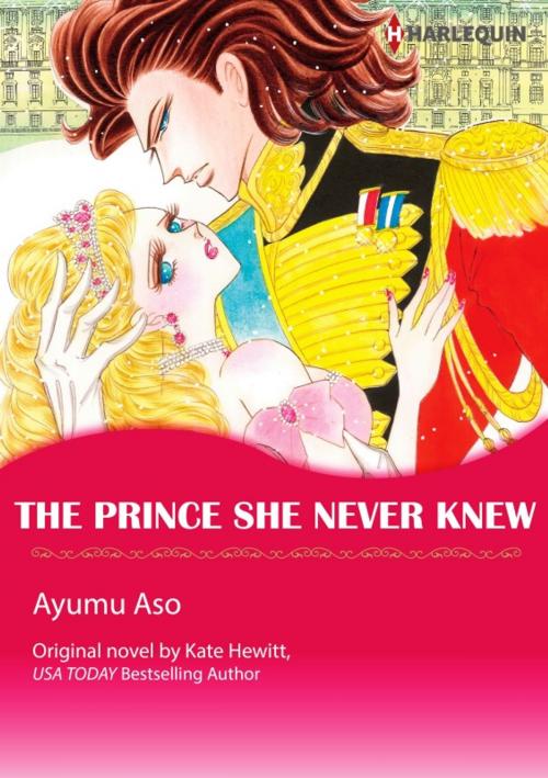 Cover of the book THE PRINCE SHE NEVER KNEW by Kate Hewitt, Harlequin / SB Creative Corp.