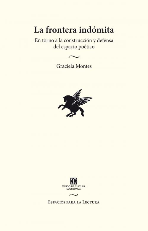Cover of the book La frontera indómita by Graciela Montes, Fondo de Cultura Económica