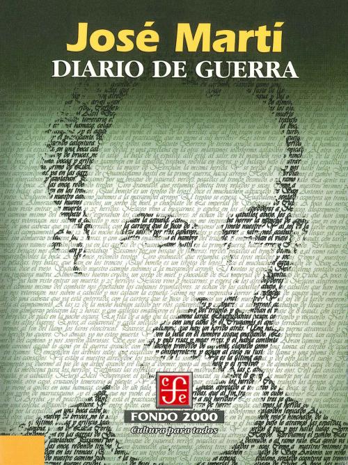 Cover of the book Diario de Guerra by José Martí, Fondo de Cultura Económica