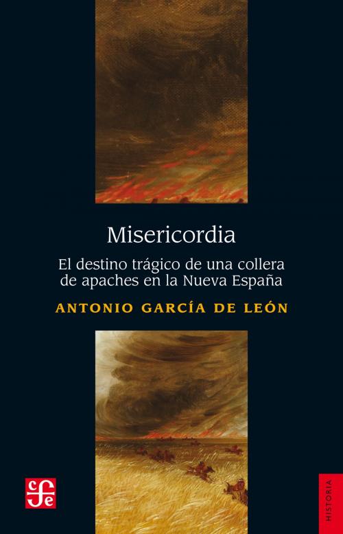 Cover of the book Misericordia by Antonio García de León, Fondo de Cultura Económica