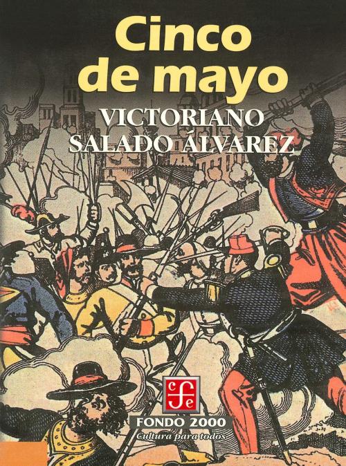 Cover of the book Cinco de mayo by Victoriano Salado Álvarez, Fondo de Cultura Económica