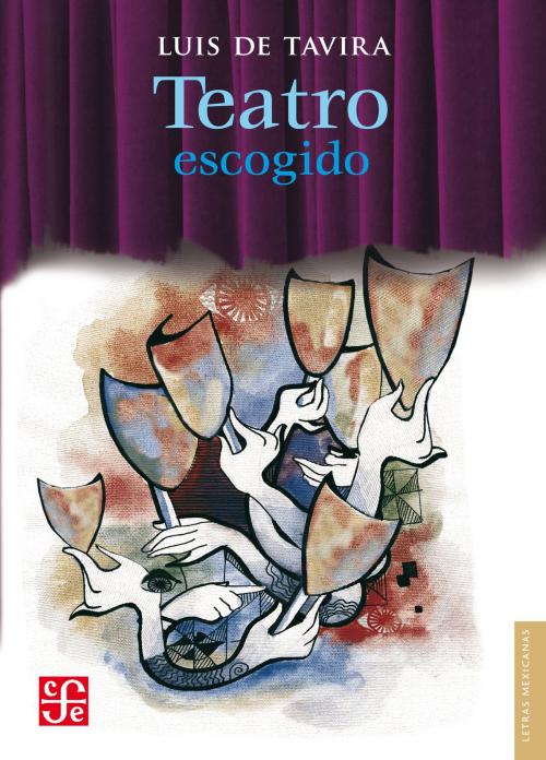 Cover of the book Teatro escogido by Luis de Tavira, José Ramón Enríquez, Fondo de Cultura Económica