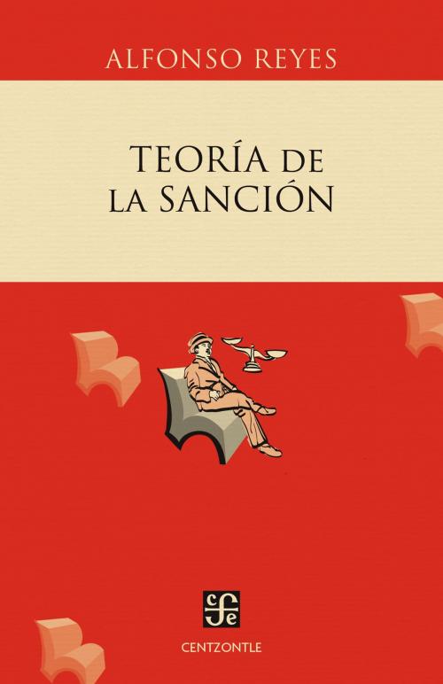 Cover of the book Teoría de la sanción by Alfonso Reyes, Fondo de Cultura Económica