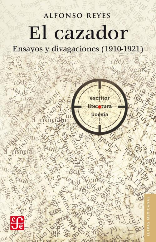 Cover of the book El Cazador by Alfonso Reyes, Fondo de Cultura Económica