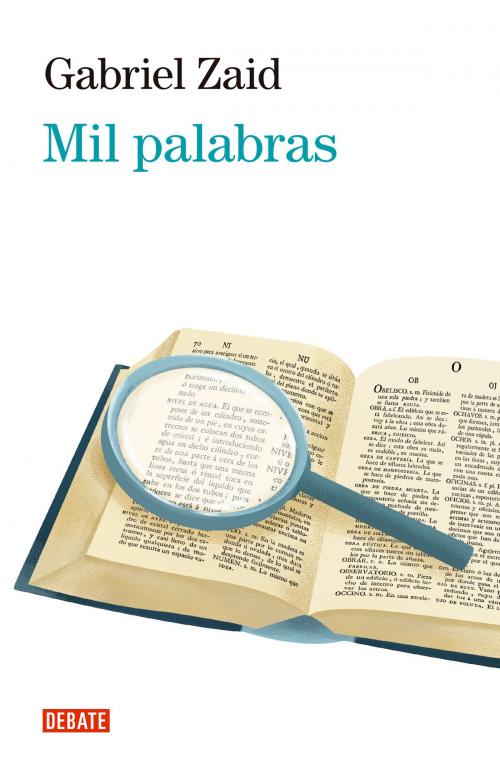 Cover of the book Mil palabras by Gabriel Zaid, Penguin Random House Grupo Editorial México