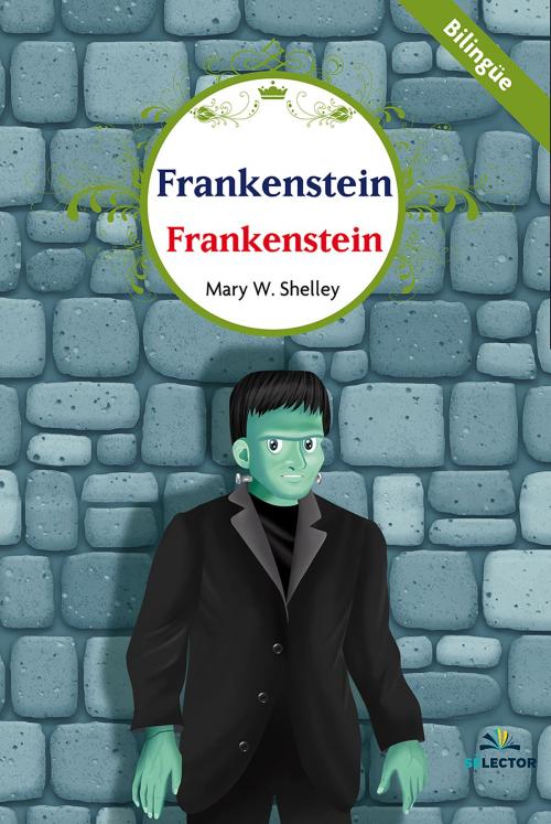 Cover of the book Frankenstein by Mary W. Shelley, Selector