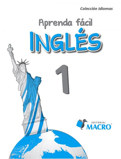 Cover of the book APRENDA FÁCIL INGLÉS 1 by Marilú Espinoza, Editorial Macro