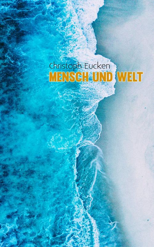 Cover of the book Mensch und Welt by Christoph Eucken, e-artnow