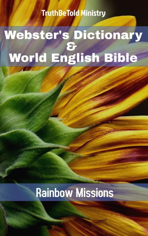 Cover of the book Webster's Dictionary & World English Bible by TruthBeTold Ministry, Noah Webster, TruthBeTold Ministry
