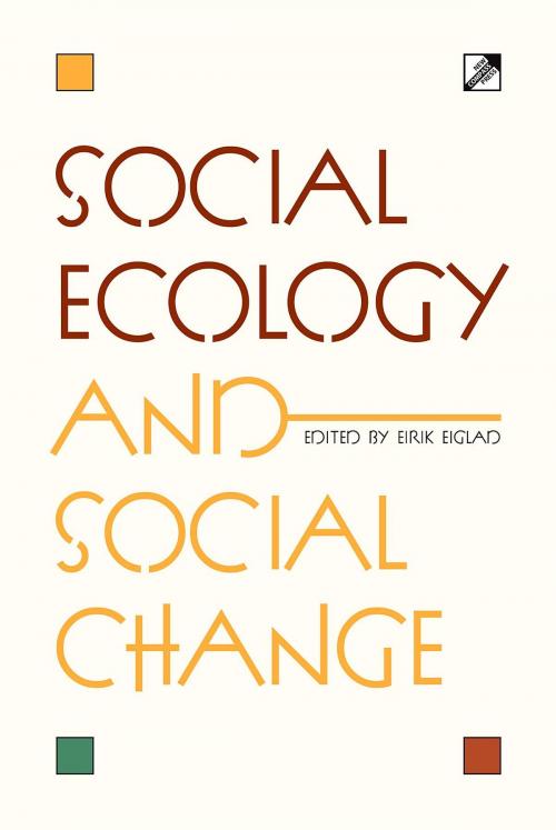 Cover of the book Social Ecology and Social Change by , New Compass Press