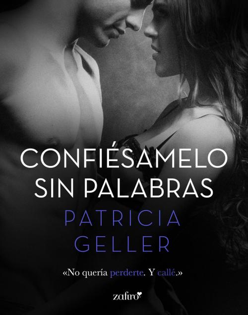 Cover of the book Confiésamelo sin palabras by Patricia Geller, Grupo Planeta