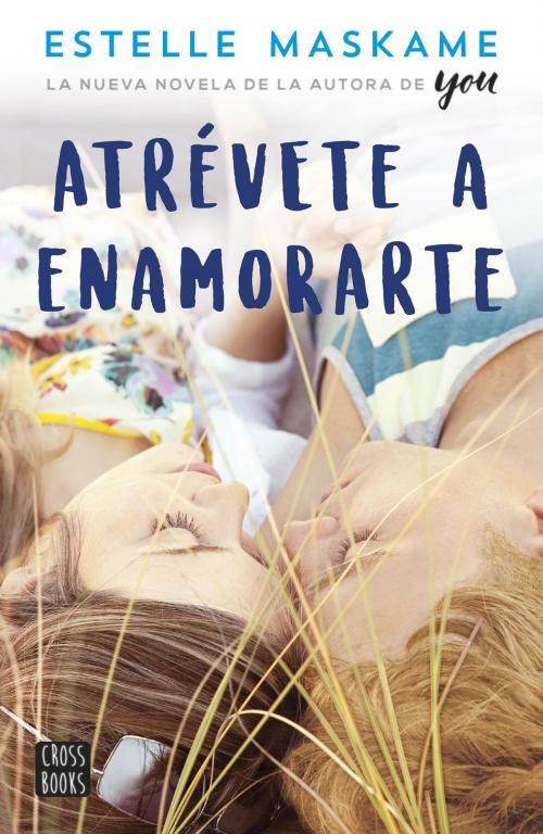 Cover of the book Atrévete a enamorarte by Estelle Maskame, Grupo Planeta